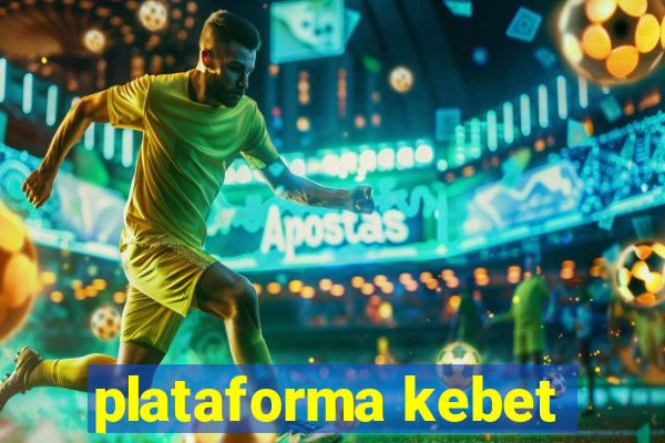 plataforma kebet